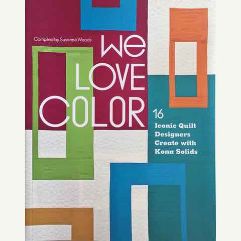We Love Color - The Quilt Book